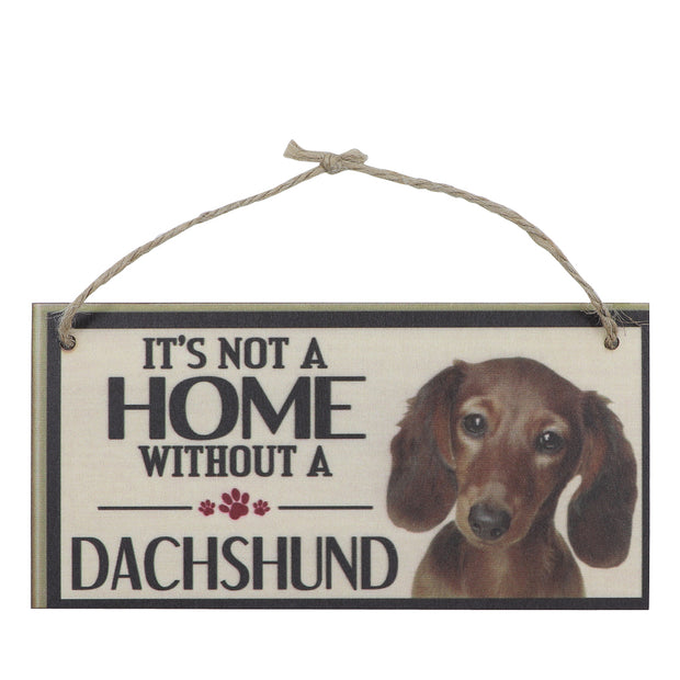 Sign - It's not a home without a Dachshund
