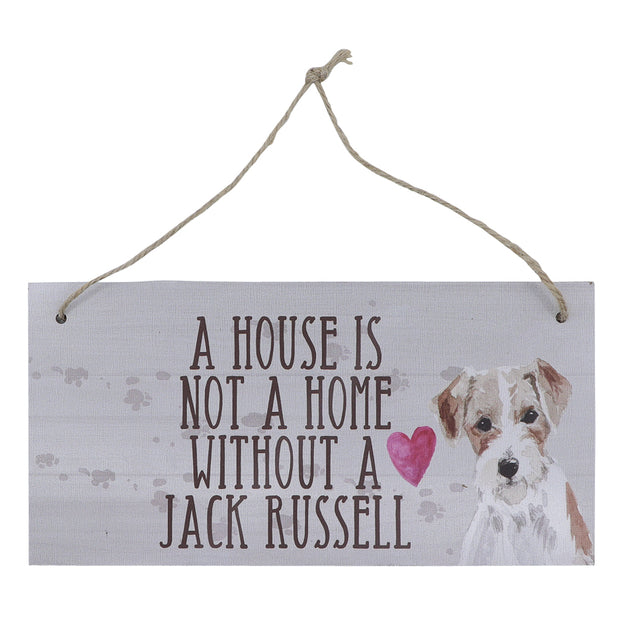 Sign - A house is not a home without a Jack Russell